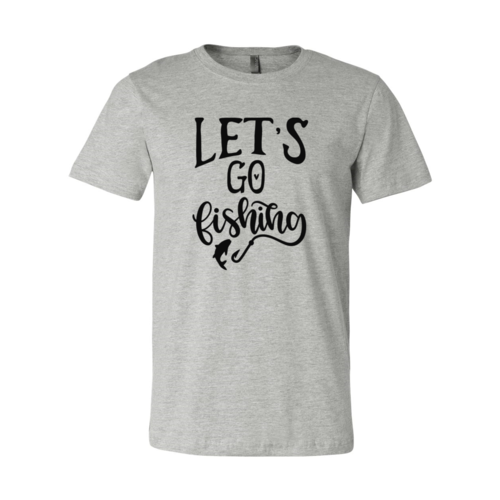 Lets Go Fishing Shirt