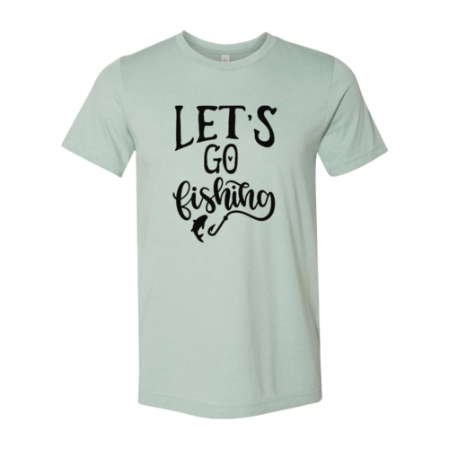 Lets Go Fishing Shirt