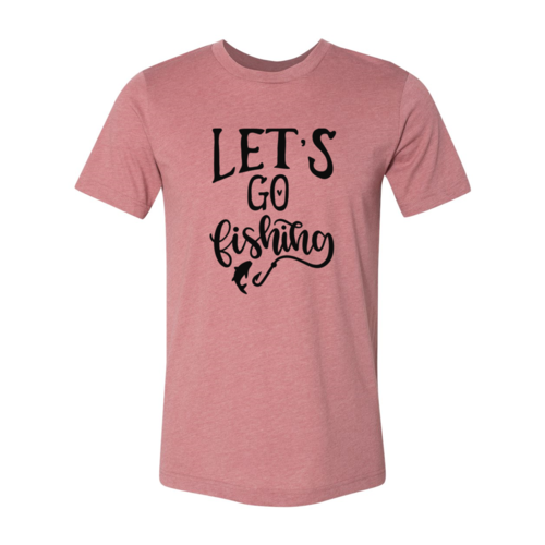 Lets Go Fishing Shirt