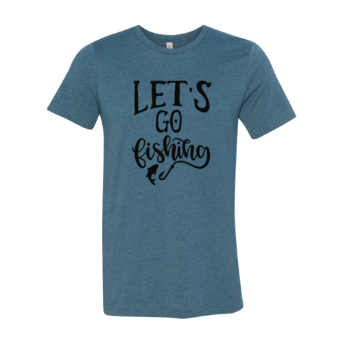 Lets Go Fishing Shirt